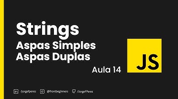 Strings, Aspas Simples e Duplas | Curso de Javascript