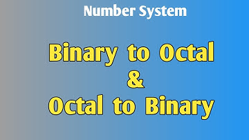 Lec-5: Binary to Octal and Octal to Binary Conversion | Number Systems(malayalam)