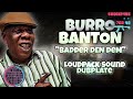 Burro banton  badder den dem loudpack sound dubplate