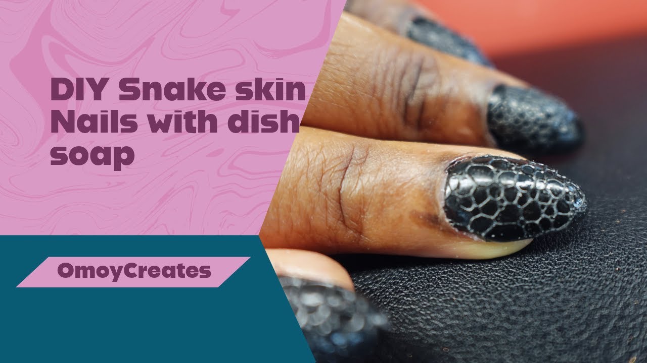 DIY snake skin nails with dish soap| OmoCreates