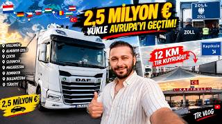 Hollanda'dan Türkiye'ye 2,5 Milyon Euroluk Yük | Kapıkule'de Saatlerce Bekledim! Avrupa'dan Türkiye