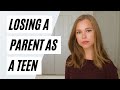 Losing a Parent at a Young Age | My Experience