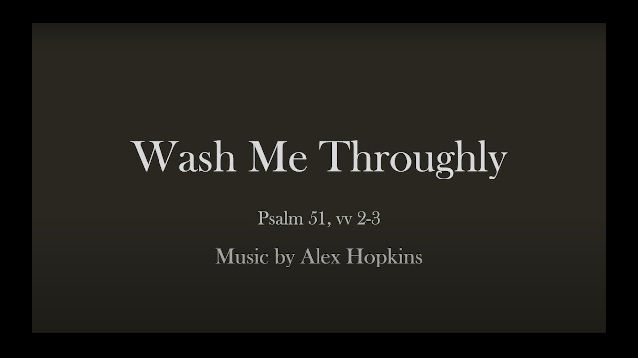 Wash Me Throughly - Alex Hopkins