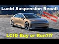 Lucid Motors First Recall Suspension Safety Issue | LCID Drops 6% Should you Run or Buy?