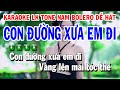 Liên Khúc Karaoke Nhạc Sống Trữ Tình Tone Nam | Con Đường Xưa Em Đi