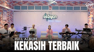 ALBUM KEKASIH TERBAIK || SABYAN (LIVE STREAMING)