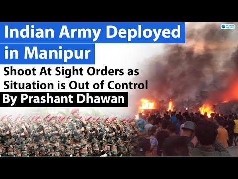 Indian Army Deployed in Manipur | Shoot At Sight Orders as Situation is Out of Control