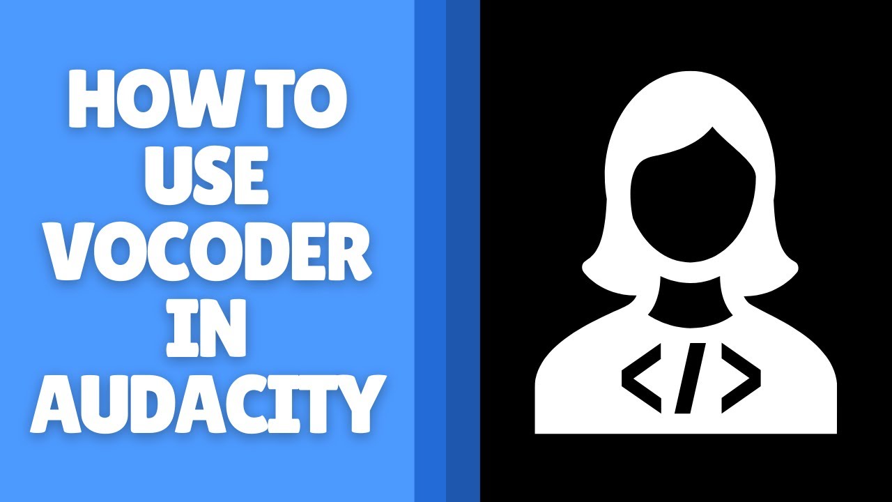 How to Use Vocoder in Audacity - Create Robotic and Synth Voice Effects