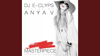 Masterpiece (feat. Anya V) (Radio Edit)