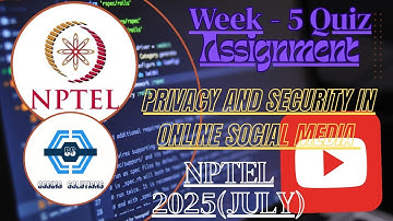 Privacy And Security In Online Social Media | Week  5 Answers 2025 | NPTEL 2025 (July) |