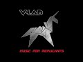 V-LAD: Music For Replicants (Full Album)