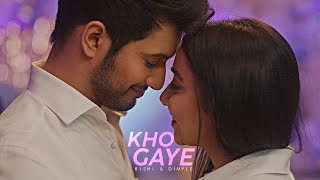 Dimple and Rishi - Kho Gaye [Mismatched Season 2] ✨💕