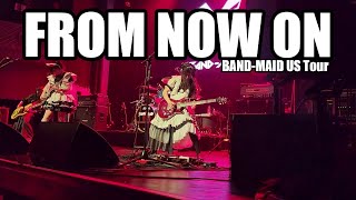 BAND-MAID / From now on -US Tour 2022-