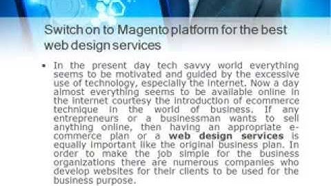 Switch on to Magento platform for the best web design services
