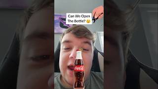 Can We Open The Bottle?