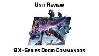 BX Commando Battle Droid Unit Review For Star Wars Legion