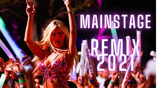 Party Mix 2021 ▶ Best Mainstage Festival Remix 2020/2021 (DJ SET)