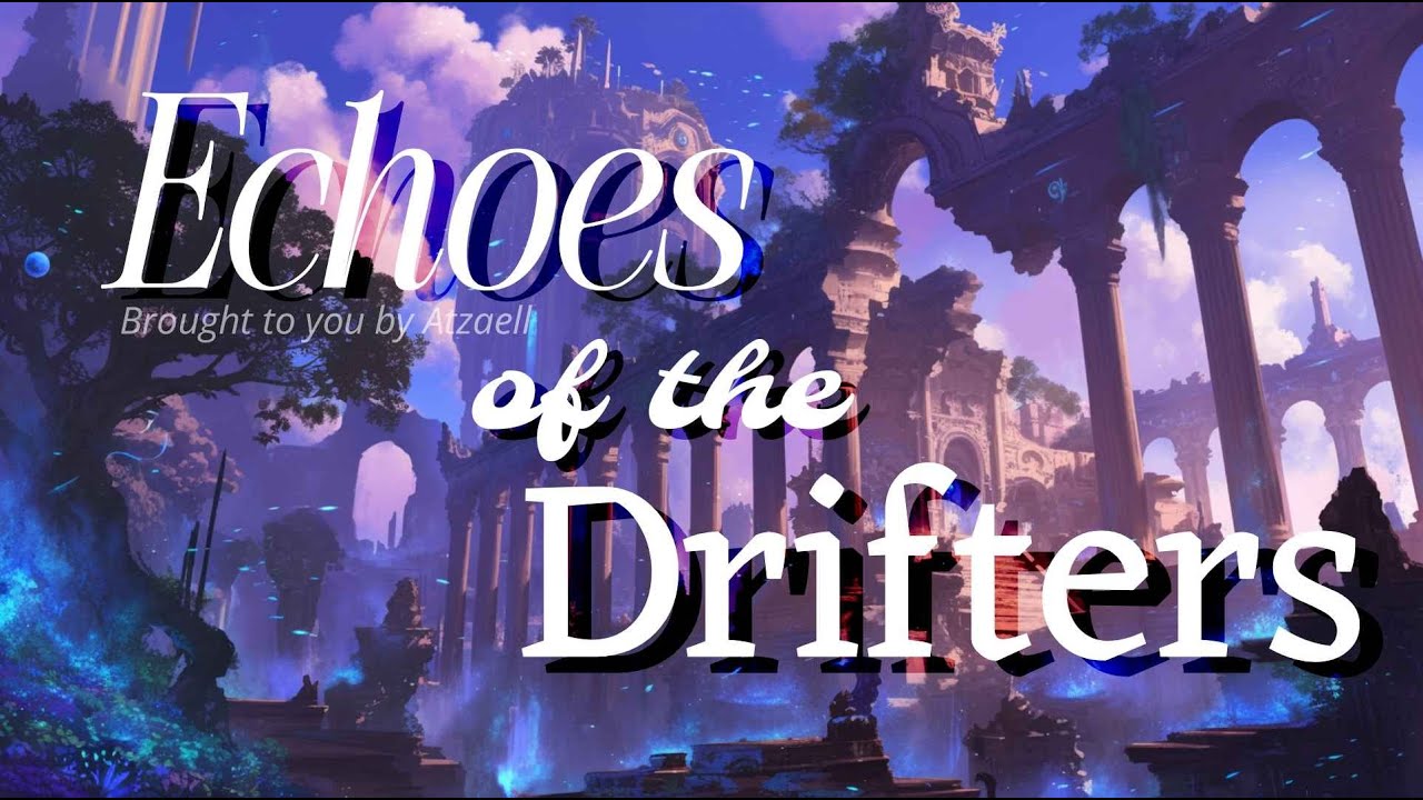 Echoes of the Drifters | Session 1 - YouTube