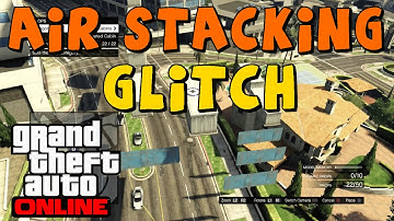 GTA 5 - AIR STACKING GLITCH ? - Content Creator after patch 1.17