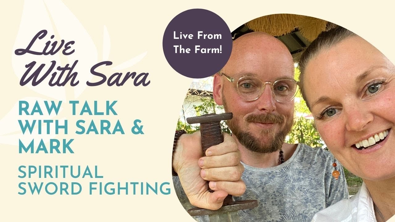 Raw Talk With Sara & Mark - Spiritual Sword Fighting