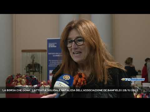 'LA BORSA CHE DONA': L'ATTIVITA' SOLIDALE NATALIZIA DELL'ASSOCIAZIONE DE BANFIELD | 28/11/2023