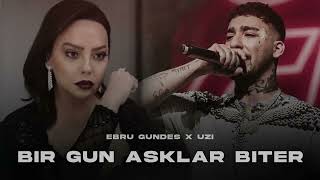 Ebru Gündeş & Uzi - Bir Gün Aşklar Biter / Remix
