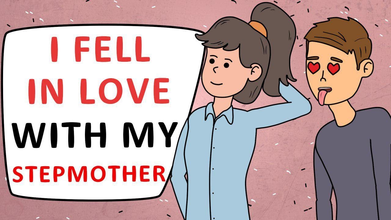 I FELL IN LOVE with my STEPMOTHER - YouTube