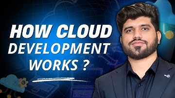 How Cloud Development Works | The Future of Scalable Software in 2025