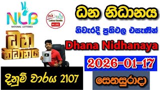 Dhana Nidhanaya 2107 2026.01.17 Today Nlb Lottery Result අද ධන නධනය ලතරය පරතඵල