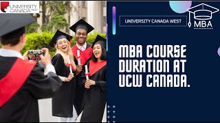 Duration Of Mba Course University Canada West Is It Mandatory To Take Term Break Canada Ucw