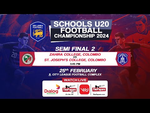 Zahira College VS St. Joseph’s College - SF 02- FFSL U20 Schools National Football Championship 2025