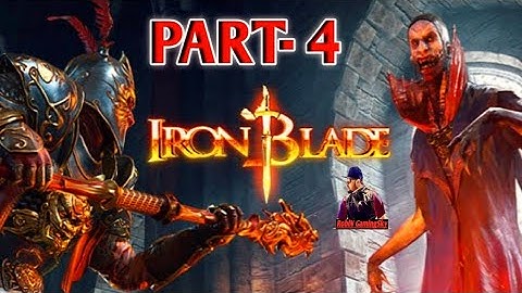 Iron Blade - Gameplay Walkthrough Part 4 - Android Action RPG - Gameloft SE /2022