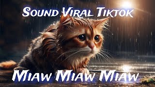Download Lagu SOUND MIAW MIAW KUCING SEDIH VIRAL TIKTOK TERBARU MP3