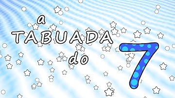 Tabuada do 7 - Tabuada do SETE - Ouvindo e Aprendendo a tabuada de Multiplicação
