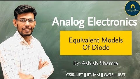 Equivalent models of Diode || CSIR-NET  IIT JAM GATE JEST RPSC FIRST GRADE Amplitude Classes Jaipur