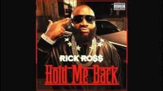 Rick Ross- Hold me back