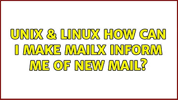 Unix & Linux: How can I make mailx inform me of new mail?