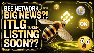 BeeNetwork is in contact with Top Exchange.Okx,Bybit,Binance?ITLG token listing when?Best Mining app