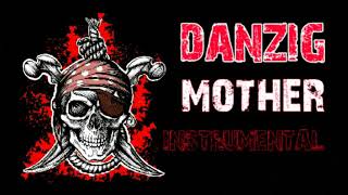 DANZIG / Mother / INSTRUMENTAL  (lyrics in description)