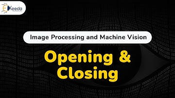 Opening and Closing - Morphological Image Processing - Image Processing