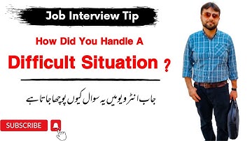 How Did You Handle A Difficult Situation | Job Interview Tips | Interview Questions | Zeeshan Ali