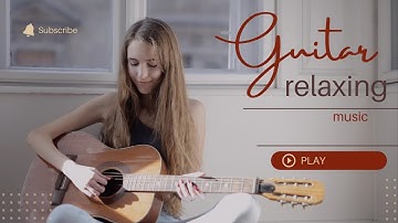 Soothing Guitar Music with Background: Perfect for Relaxation, and Stress Relief