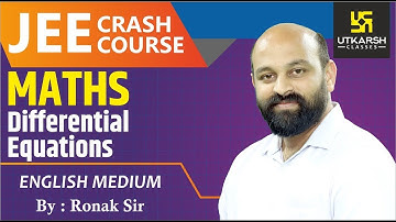 Differential Equations | Maths | English Medium By Ronak Sir | Utkarsh JEE Free Crash Course