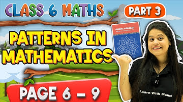 Patterns In Mathematics | Part 3 | Class 6 Maths | Chapter 1 | Ganita Prakash | New NCERT 2025-26