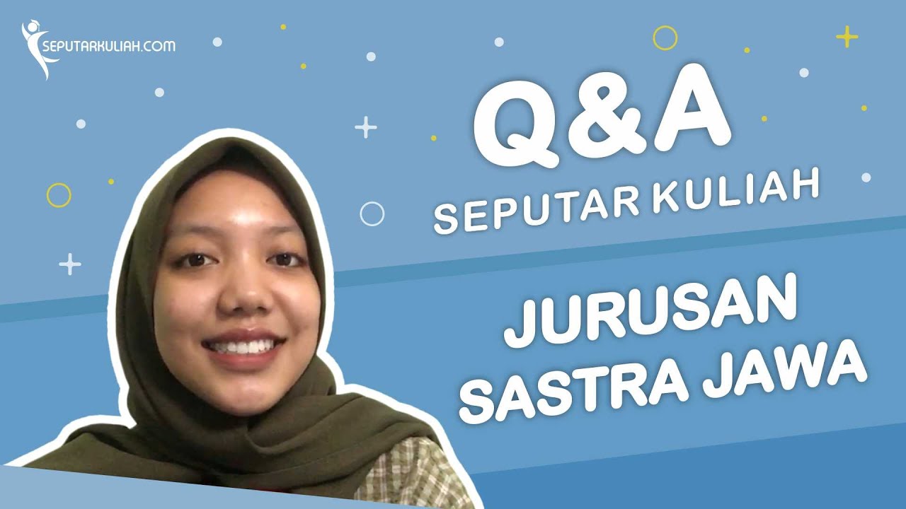 Belajar Bahasa Sansekerta Juga? - Q&A Seputar Kuliah Jurusan Sastra Jawa