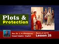 Study Book of Acts | Lesson 25 - Plots and Protection | Rev. Dr. J. N. Manokaran