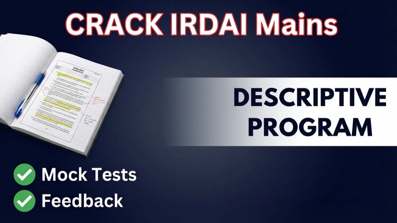 IRDAI Grade A Descriptive Program 2026 | Answer Writing + Evaluation + Mains Strategy Limited Seats