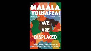 We Are Displaced by Malala Yousafzai Audiobook: Chapter 4 Part 1 w/Subtitles