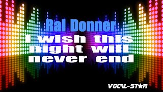 Ral Donner – I Wish This Night Will Never End (Karaoke Version) with Lyrics HD Vocal-Star Karaoke