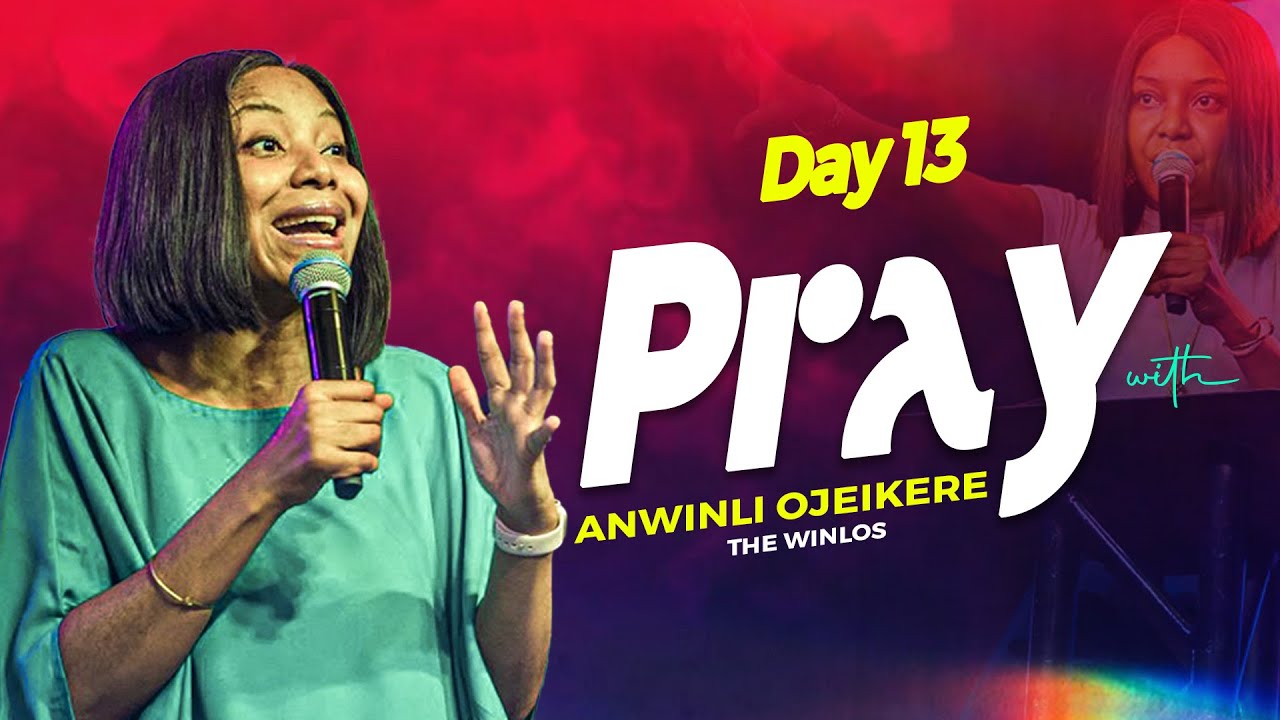 DAY THIRTEEN || PRAY WITH ANWINLI OJEIKERE (THE WINLOS) || OCTOBER 22ND, 2025